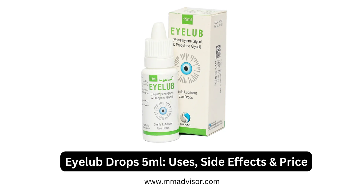 Eyelub Drops 5ml: Uses, Side Effects & Price