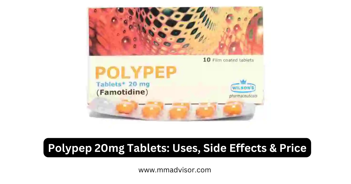 Polypep 20mg Tablets: Uses, Side Effects & Price